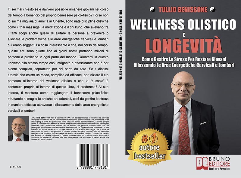 Tullio Benissone: Bestseller “Wellness Olistico”, il libro su come raggiungere il benessere psico-fisico