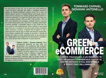 Tommaso Carniel e Giovanni Antonello lanciano il Bestseller “Green eCommerce”