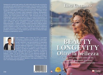 Lara Cattaneo lancia il Bestseller “Beauty Longevity Oltre La Bellezza”