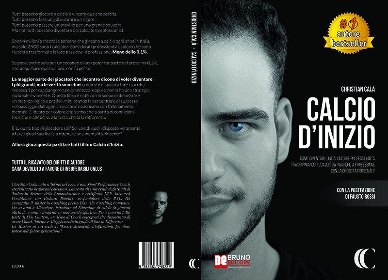 Christian Calà: Bestseller “Calcio D&#8217;Inizio”, il libro su come fare del proprio talento calcistico una professione