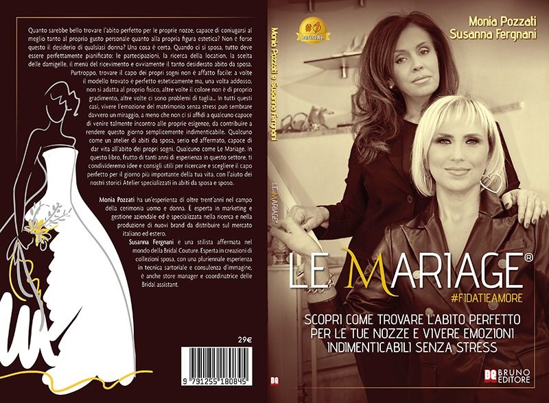 Monia Pozzati e Susanna Fergnani lanciano il Bestseller “Le Mariage #fidatieamore”