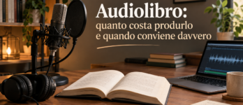 Audiolibro: quanto costa produrlo e quando conviene davvero Microfono da studio e libro aperto che illustrano quanto costa produrre un audiolibro professionale