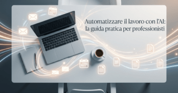 Automatizzare il lavoro con l'AI: la guida pratica per professionisti Scrivania minimal con laptop e flussi luminosi che rappresentano come automatizzare il lavoro con l'AI