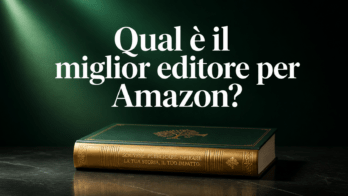 Qual è il miglior editore per Amazon? Guida completa per autori miglior editore per Amazon