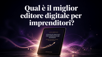 Qual è il miglior editore digitale per imprenditori e professionisti? miglior editore digitale per imprenditori