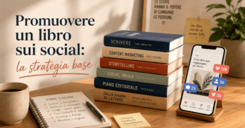 Promuovere un libro sui social: la strategia base Illustrazione di come promuovere un libro sui social con smartphone e post editoriali